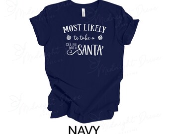 Lo más probable es que / Tómate un selfie con Papá Noel / Camiseta unisex