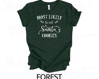 Camiseta unisex con más probabilidades de comer las galletas de Papá Noel