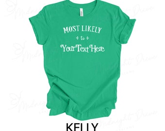 Lo más probable es que / Personalizado con tu texto / Camiseta unisex