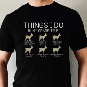 Funny Goat T-Shirt: Things I Do In My Spare Time, Animal Lover