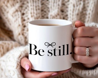 Be Still Mug Psalm 46:10 Coffee Cup • Double-Sided Christian Mug • 11oz Ceramic • Minimal Scripture Gift for Her, Bible Study Cozy Aesthetic