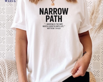 Narrow Path – Matthew 7:14 KJV | Bella+Canvas 3001 Unisex Tee | Christian Shirt | Black Ink on Light Colors |  Scripture T-Shirt