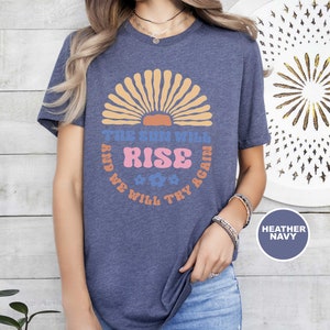 Sun Rise T-Shirt, Mentale Gesundheit Positive Vibe T-Shirt, Freundlichkeit Blumen, Gelbe Sonne Grafik Bloom TShirt, Glückliches inspirierendes Wohlfühl T-Shirt Bild 5
