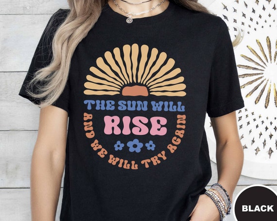 Sun Rise T-Shirt, Mental Health Positive Vibe Tee, Kindness Flowers, Yellow Sun Graphic Bloom TShirt, Happy Inspirational Feel-Good Tee
