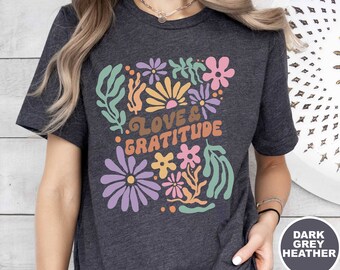 Koszulka Gratitude Love, koszulka Boho Flowers Positive Vibe, kwiaty życzliwości, różowo-zielona grafika, koszulka Bloom, szczęśliwe, inspirujące i dobre samopoczucie