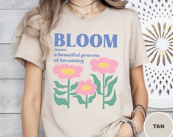 Camisa de flores de floración, diseño floral simple, palabra de floración de vibración positiva, camiseta de margarita rosa, sensación de bienestar inspiradora feliz, camiseta de floristería