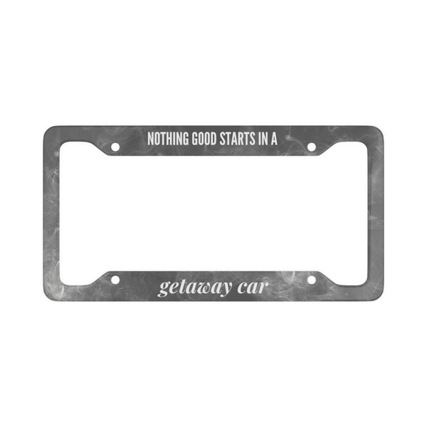 Getaway Car License Plate Frame Etsy