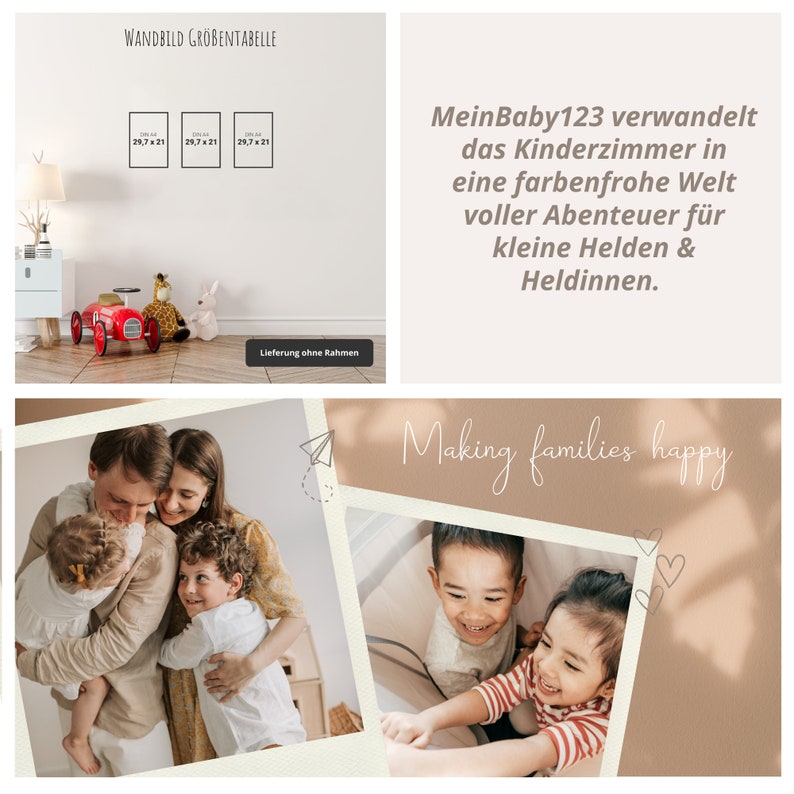 K&ouml;nnte beinhalten: Eine Collage aus Bildern, die eine Familie mit zwei Kindern zeigen. Das obere Bild zeigt eine wei&szlig;e Wand mit drei gerahmten Drucken, einem roten Spielzeugauto und einem Stofftier. Der Text "MeinBaby123 verwandelt das Kinderzimmer in eine farbenfrohe Welt voller Abenteuer f&uuml;r kleine Helden & Heldinnen." wird auf der rechten Seite des Bildes angezeigt. Das untere Bild zeigt eine vierk&ouml;pfige Familie, die sich umarmt, mit dem Text "Making families happy" dar&uuml;ber. Das Bild enth&auml;lt auch zwei Herzen.