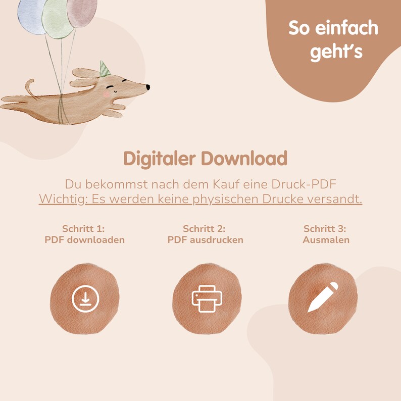 Puede incluir: Una ilustraci&oacute;n de descarga digital con un perro de dibujos animados sosteniendo globos. El texto dice "So einfach geht's" y "Digitaler Download". La ilustraci&oacute;n muestra tres pasos: descargar, imprimir y colorear.