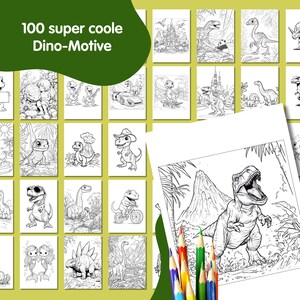 May include: A set of 100 coloring pages featuring dinosaurs in various poses and settings. The pages are printed on white paper and are ready to be colored with crayons, markers, or colored pencils. The title "100 super coole Dino-Motive" is printed at the top of the page.