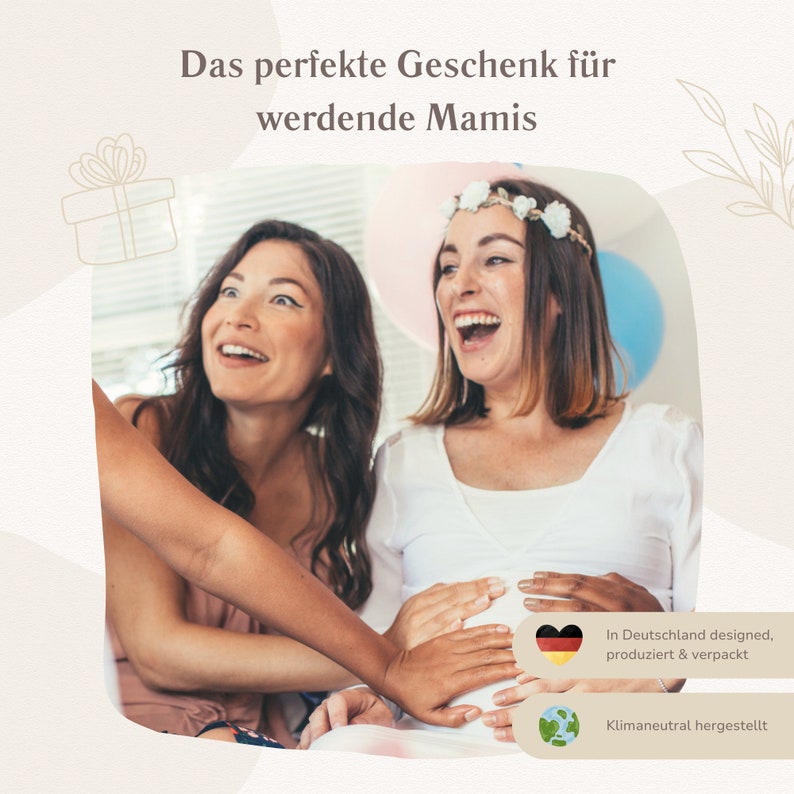 May include: A graphic featuring two people, one wearing a white floral crown, with text reading Das perfekte Geschenk f&uuml;r werdende Mamis, In Deutschland designed, produziert & verpackt, and Klimaneutral hergestellt, alongside a gift icon.