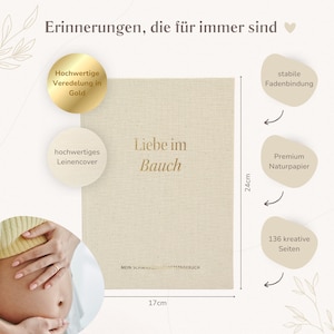May include: A beige linen-covered pregnancy journal measuring 17cm by 24cm with gold foil text reading 'Liebe im Bauch' and 'MEIN SCHWANGERSCHAFTSTAGEBUCH'. Features include stable thread binding, premium natural paper, and 136 creative pages.