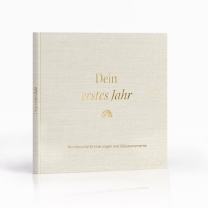 Op de afbeelding: Een beige boek met een linnenstructuur en gouden letters die "Dein erstes Jahr" (Je eerste jaar) lezen en een kleine gouden zon en regenboog afbeelding. De tekst "Wundervolle Erinnerungen und Gl&uuml;cksmomente" (Prachtige herinneringen en gelukkige momenten) staat onder de afbeelding.