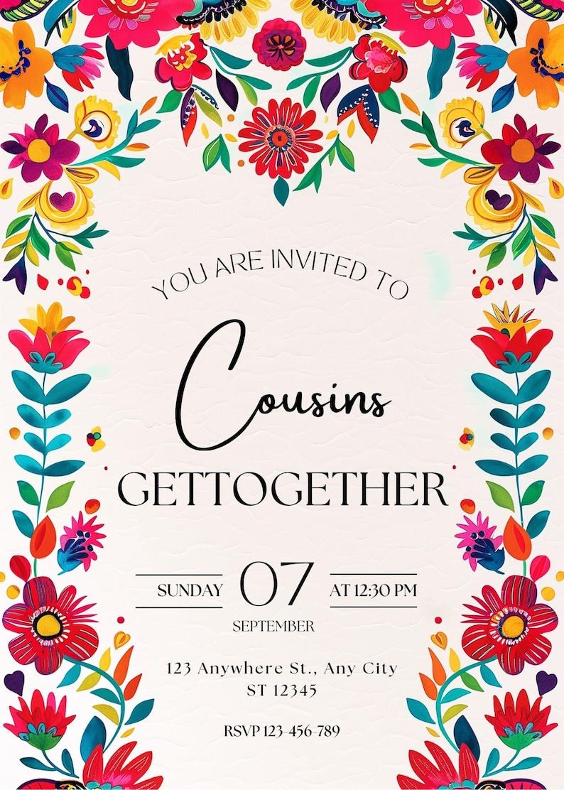 May include: An invitation with a floral border in bright colors. The text reads "You are invited to Cousins Get Together" with the date, time, and address. The floral design includes red, yellow, and blue flowers.