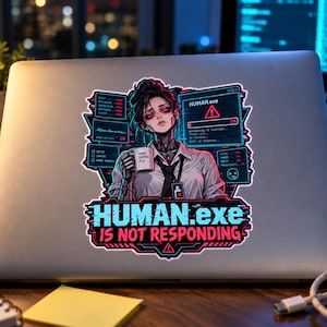 Human.exe Not Responding Sticker, Funny Office Laptop Sticker, Coffee Lover Gift, Programmer Gift, Coworker Gift, Cyberpunk Anime Girl