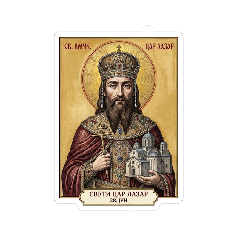 Sveti Car Lazar Icon Sticker, Serbian Orthodox Great-Martyr, Kosovo Vidovdan, Pravoslavna Nalepnica, Die-Cut Vinyl Decal image 1