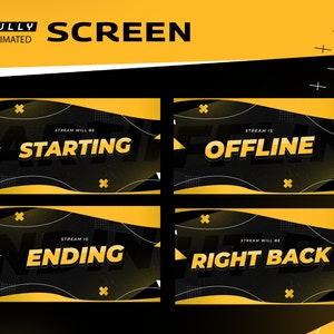 May include: Four animated Twitch stream screens with black backgrounds and yellow accents. The text on the screens reads "Stream will be starting", "Stream is ending", "Stream is offline", and "Stream will be right back".