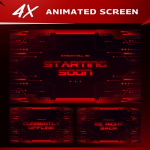 May include: Red and black animated screen design with the text "4X ANIMATED SCREEN". The main screen reads "STREAM WILL BE STARTING SOON". Additional screens say "CURRENTLY OFFLINE" and "BE RIGHT BACK".