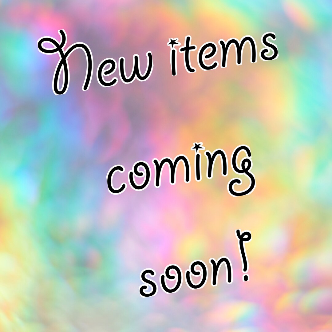 New Items Coming Soon - Etsy 
