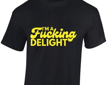 I'm a fuc*ing delight mens t shirt unisex funny rude novelty slogan clothing design sarcastic joke gift idea present cool top dad husband