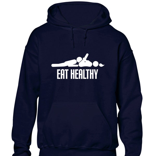 Eat Healthy hoodie hoody unisex funny joke novelty printed slogan rude comedy fashion design top cool meme diet present gift idea