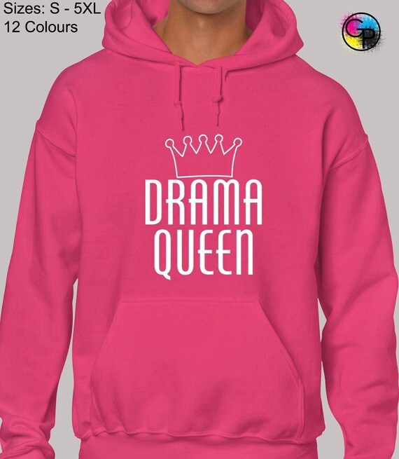 Drama Queen Hoodie Hoody Unisex Funny Joke Novelty Dramatic Princess Diva Slogan Beauty Kylie Meme Fashion Design Present Gift Etsy UK