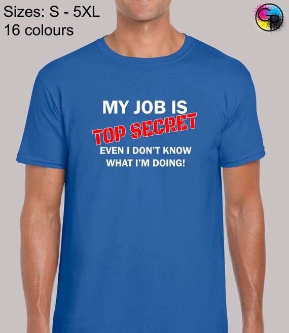 Maglietta Divertente 'My Job Is Top Secret' - Regalo Perfetto Per Manager, Capo O Datore Di Lavoro