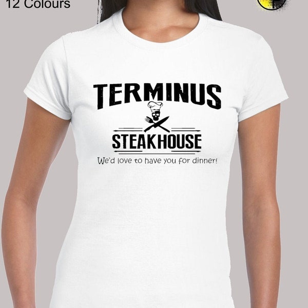 Terminus steakhouse ladies t shirt womnes funny walking dead zombie apocalypse rick grimes daryl dixon walker comic tv inspired present gift