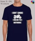 I don't snore i dream i'm a motorbike mens t shirt unisex funny joke novelty slogan motorcycle design motocross bike cool present gift