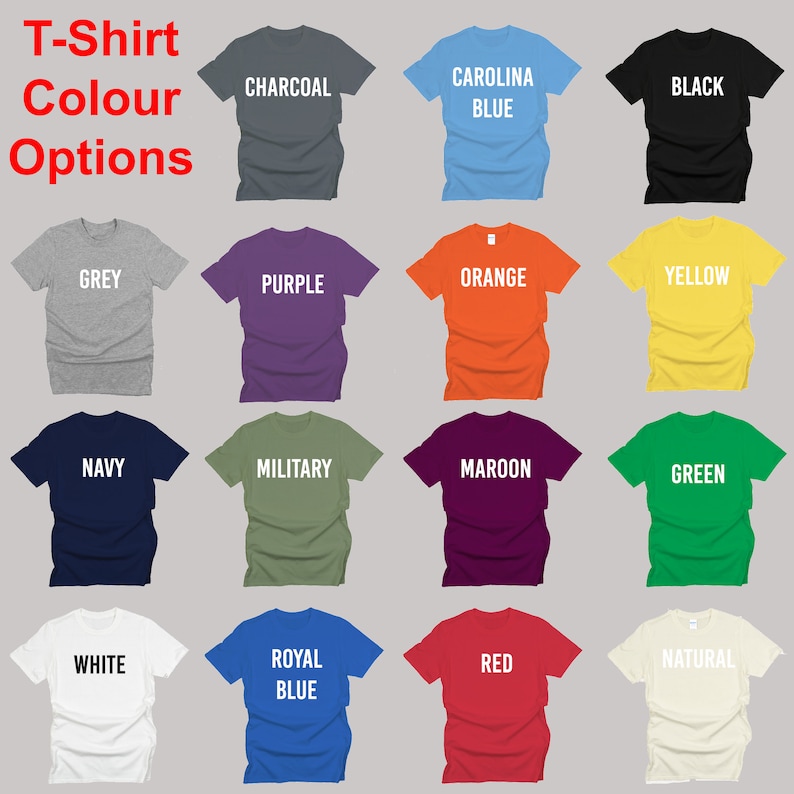 May include: A selection of t-shirt colors, including charcoal, Carolina blue, black, grey, purple, orange, yellow, navy, military green, maroon, green, white, royal blue, red, and natural.