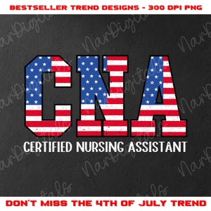 4th Of July CNA Nurse Png,Stars and Stripes Certified Nursing Assistant Usa Flag Png,Red White Blue CNA Nurse Shirt Png Independence Day Png