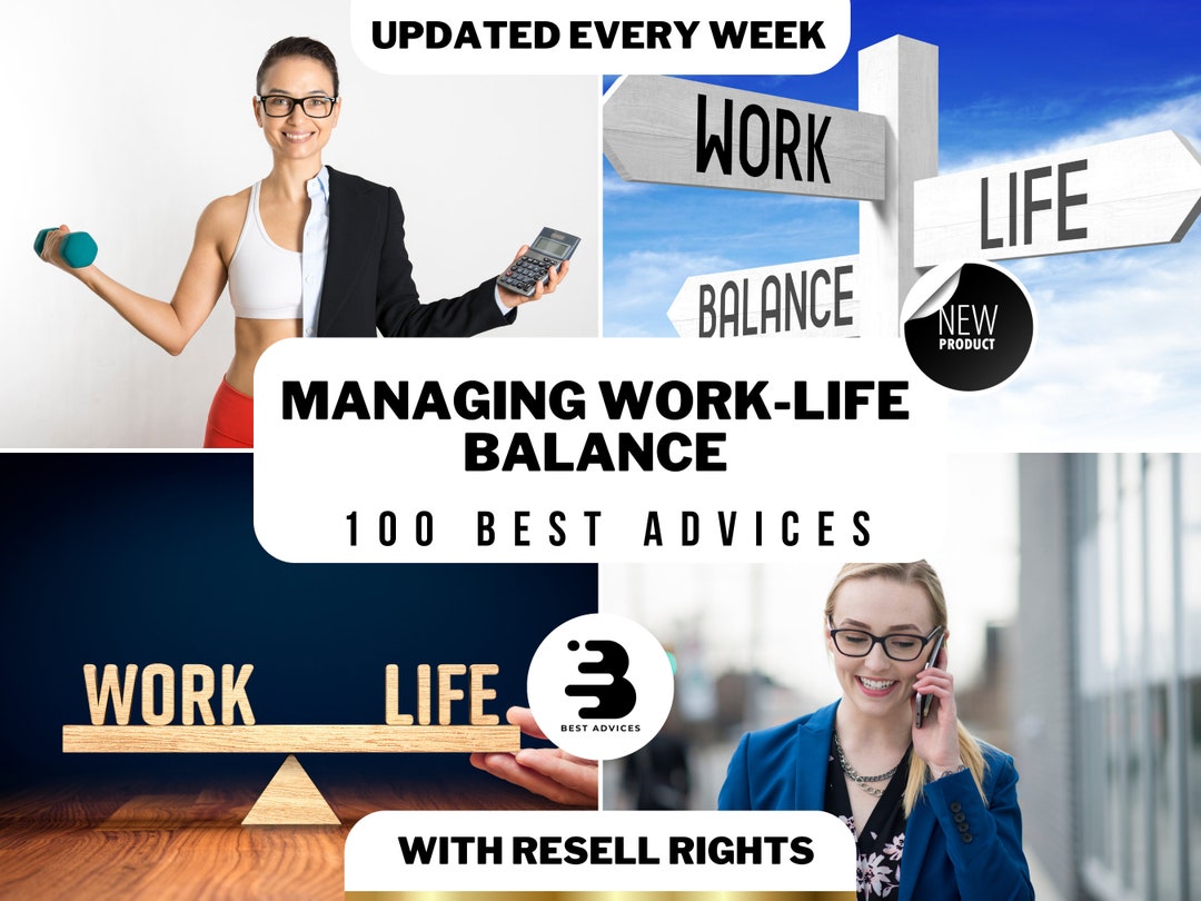 100 Best Advices to Manage Work-life Balance, Find Equilibrium, and ...