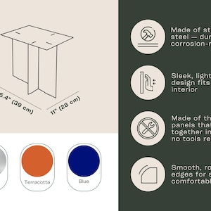 May include: A diagram of a small table made of three metal panels. The table is 15.4 inches (39 cm) wide, 11 inches (28 cm) deep, and 15.7 inches (40 cm) tall. Available in steel, terracotta, and blue.