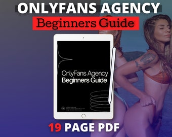 Guida per principianti dell'agenzia OnlyFans, istruzioni per il manager dell'agenzia, documento di gestione Only Fans, modello per principianti di contenuti per adulti, e-book Fansly Creator