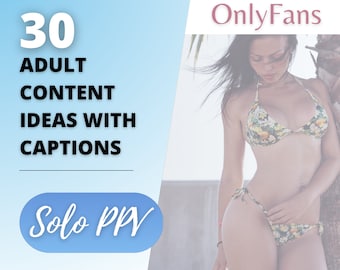 Solo PPV OnlyFans Content Ideas, 30 Adult Industry Guides & Titles, Fansly, Twitch, CamGirl, Inspiration for Premium Snapchat Video Content