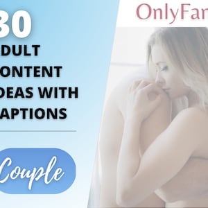 Couple OnlyFans Content Ideas, 30 Adult Industry Guides with Titles for Couples, Fansly, Twitch, CamGirl, Snapchat Video Content Inspiration