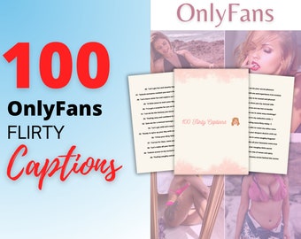 100 didascalie flirty di OnlyFans, guida alle idee per i titoli dei contenuti di Only Fans Creator, pianificatore di idee per il settore degli adulti, Solo Fansly, CamGirl e Snapchat
