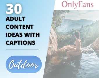 Idee per contenuti di OnlyFans per esterni, 30 guide per contenuti naturalistici per adulti con titoli, Fansly Twitch CamGirl e script video Snapchat Premium