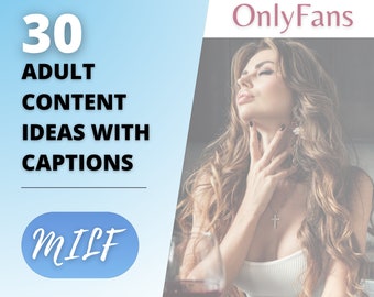 MILF OnlyFans Content Ideas, 30 Adult Industry Milf Guides with Titles, Fansly Video Scripts, Twitch CamGirl & Premium Snapchat Inspiration