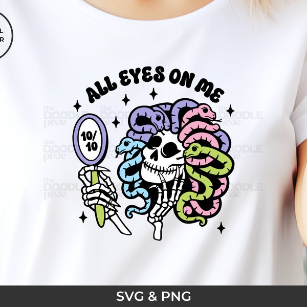 Medusa Skelly, All Eyes On Me SVG & PNG, funny skeleton svg, tshirt, mythical svg, sublimation, mug, cricut cut file, layered svg, digital