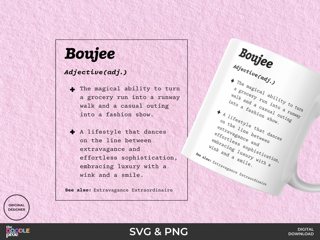 Boujee Definition SVG & PNG, Boujee SVG, Boujee Cut File, Funny ...