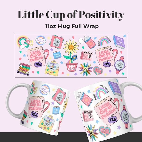 My Little Cup Of Positivity 11oz Mug Sublimation png, self Love Self Care Cup Mug, mug wrap design, sublimation design, digital download