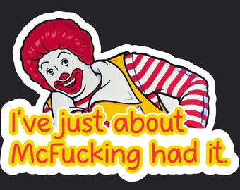 McFucking Had It
