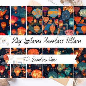 May include: A digital paper pack with 12 seamless patterns featuring colorful sky lanterns against a dark blue background. The text "Sky Lanterns Seamless Pattern" and "12 Seamless Paper" is included in the image.