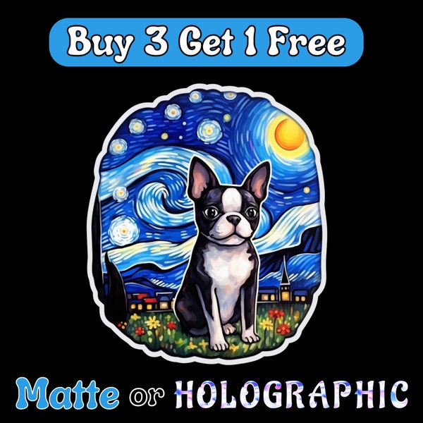 Boston Terrier  Sticker  - Running through Field under the Starry Night Sky - Vincent Van Gogh  - Holographic Available!