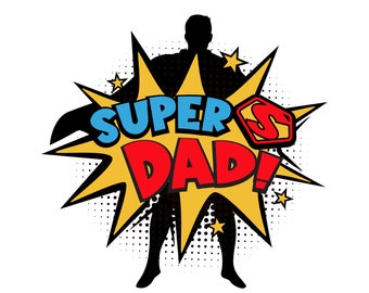 SuperDad SVG "Super Dad" shadow superHero silhouette Graphic Design: Celebrate Fatherhood with a Bold and Vibrant Design!