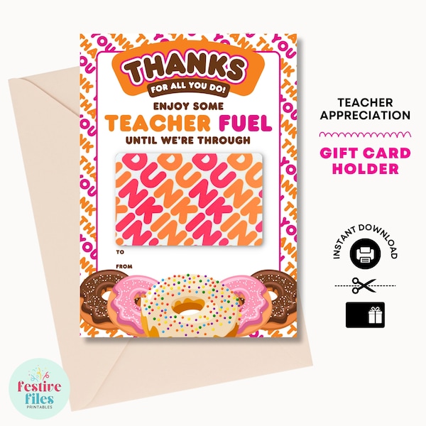 Teacher Dunkin Donuts Gift Card Holder (printable) - Teacher Appreciation Gift - Teacher Gift Idea - Gift from Class -