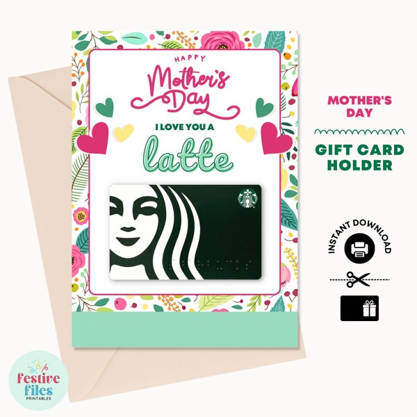 Mother's Day Gift Card Holder - Starbucks Gift Card Holder (Printable) - Coffee Gifts for Mom - Love You a Latte