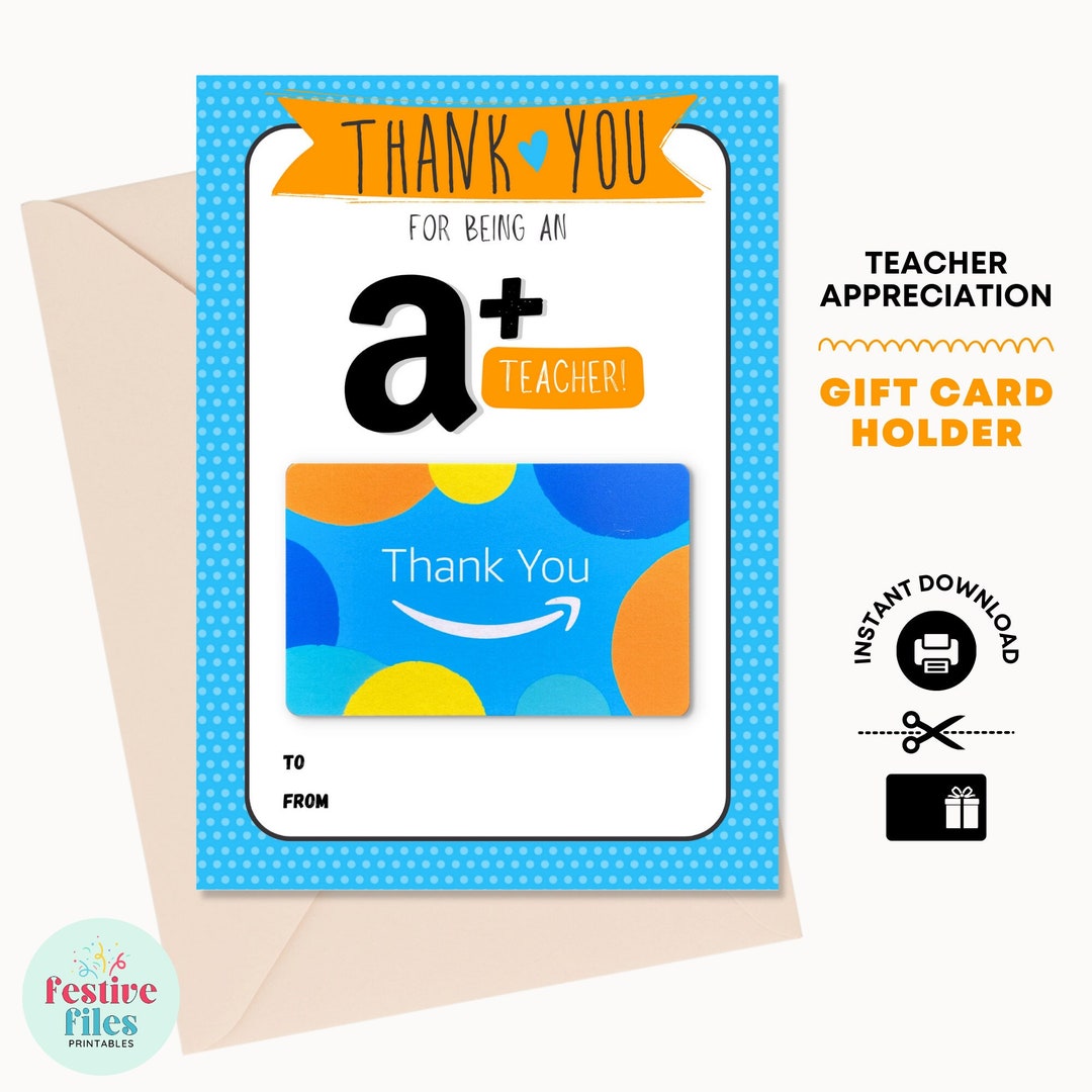 Teacher Appreciation Gift Card Holder – A+ Teacher Thank You (printable ...