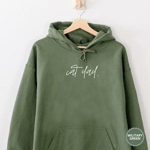 Cat Dad Hoodie Cat Dad Shirt Cat Dad Sweatshirt Cat Crewneck Cat Daddy Shirt Cat Parent Gift Best Cat Dad Cat Person Gift